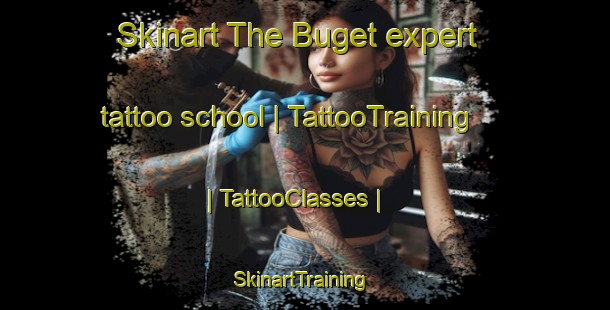 Skinart The Buget expert tattoo school | TattooTraining | TattooClasses | SkinartTraining-Turkey